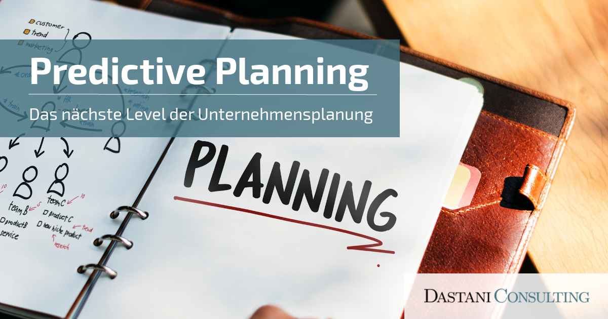 Predictive Planning | Das nächste Level der Unternehmensplanung