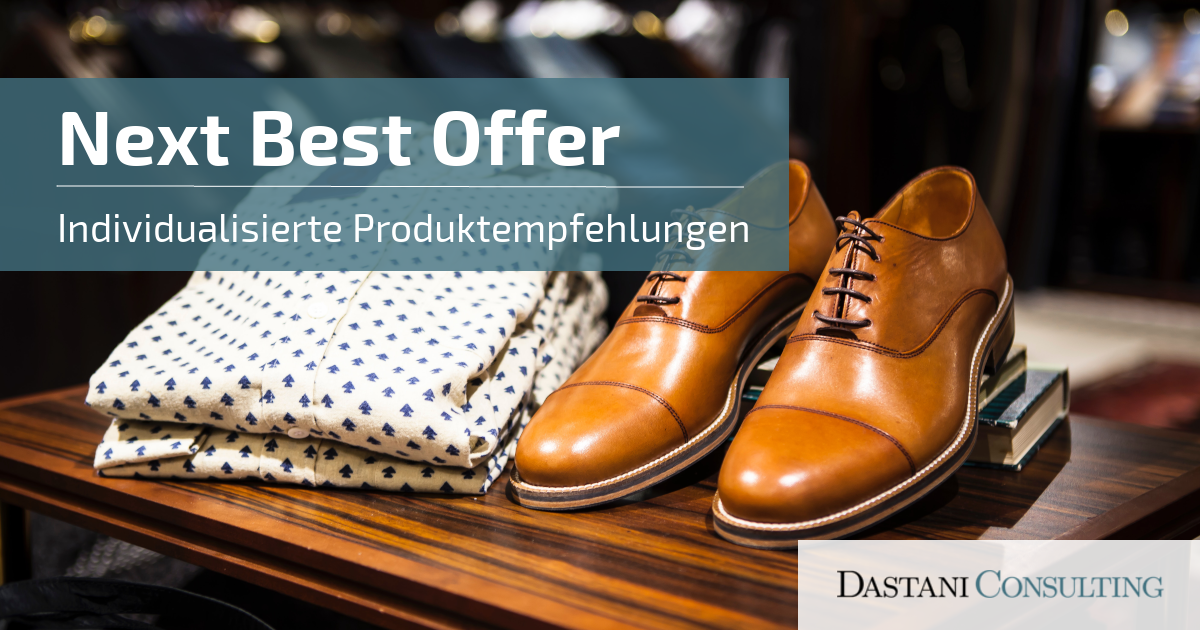 Next Best Offer | Individualisierte Produktempfehlungen für Kunden