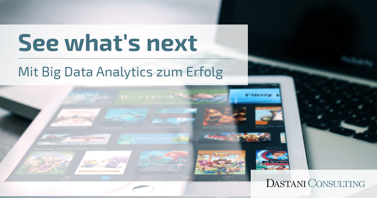 See what's next | Mit Big Data Analytics zum Erfolg